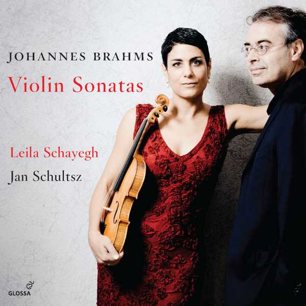 Leila Schayegh, Jan Schultsz: Johannes Brahms - Violin Sonatas (24/96 FLAC)