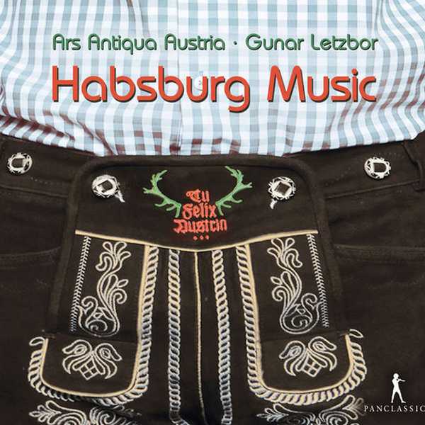 Ars Antiqua Austria, Gunar Letzbor - Habsburg Music (FLAC)