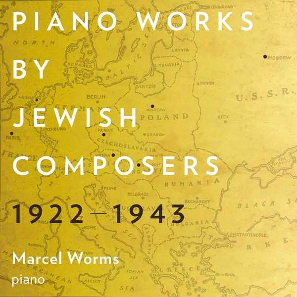 Marcel Worms - Piano Works by Jewish Composers 1922-1943 (24/96 FLAC)
