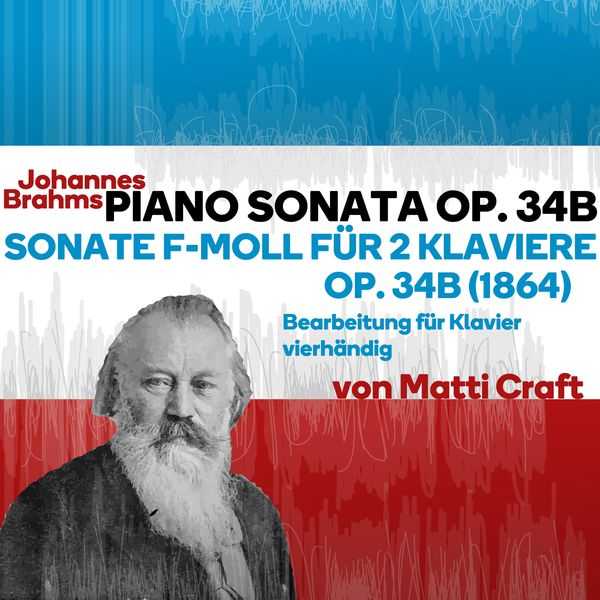 Matti Craft: Johannes Brahms - Piano Sonata Op. 34b (24/44 FLAC)