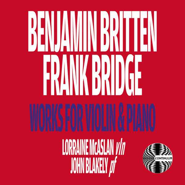 Lorraine McAslan, John Blakely: Benjamin Britten, Frank Bridge - Works for Violin & Piano (FLAC)