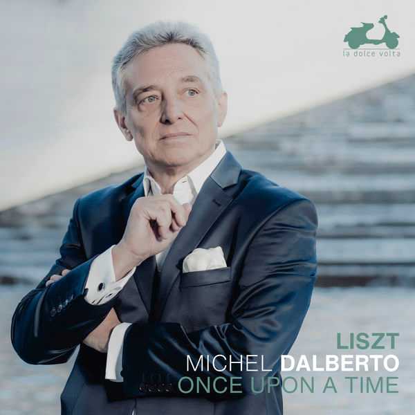 Michel Dalberto: Liszt - Once Upon a Time (24/96 FLAC)