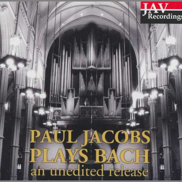 Paul Jacobs plays Bach. An Unedited Release (FLAC)