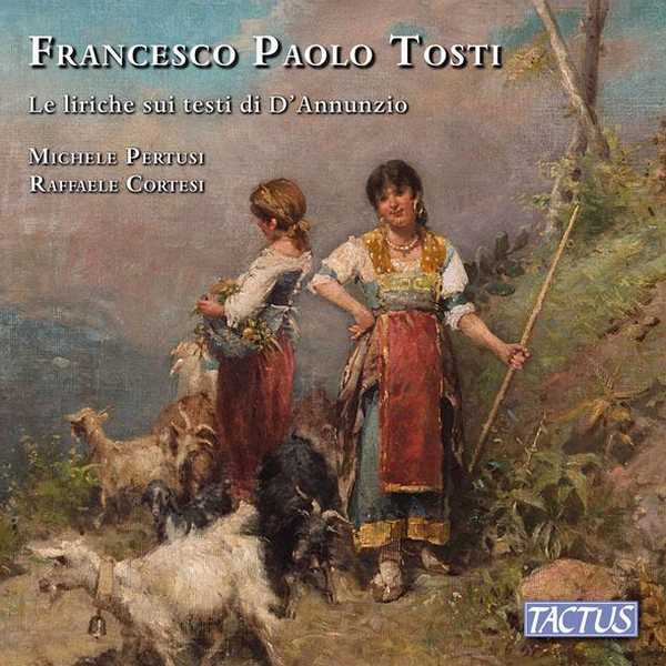 Pertusi, Cortesi: Francesco Paolo Tosti - Le Liriche Sui Testi Di D’annunzio (24/44 FLAC)