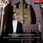 Peter Stoltzfus Berton plays the G. Donald Harrison Aeolian-Skinner opus 948 at Saint Mark's Epsicopal Church Philadelphia (FLAC)