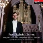 Peter Stoltzfus Berton plays the G. Donald Harrison Aeolian-Skinner opus 948 at Saint Mark's Epsicopal Church Philadelphia (FLAC)