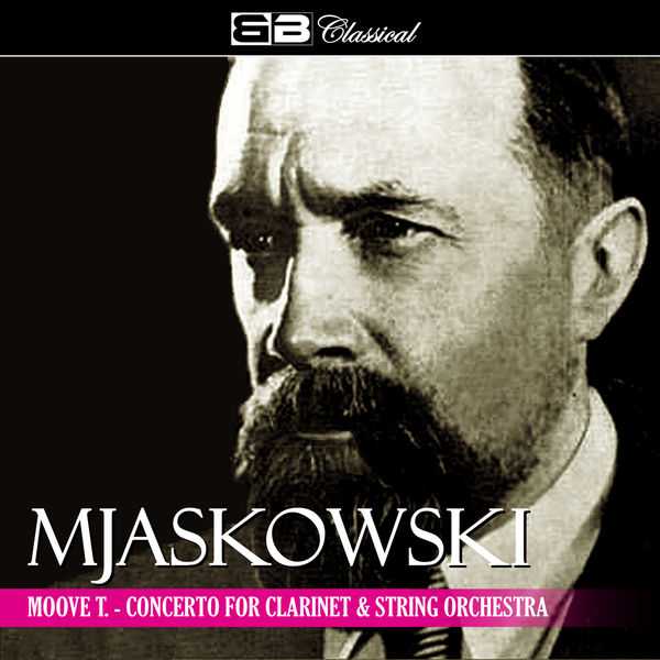Vladimir Ponkin: Nikolai Mjaskowski - Concerto for Clarinet & String Orchestra (FLAC)