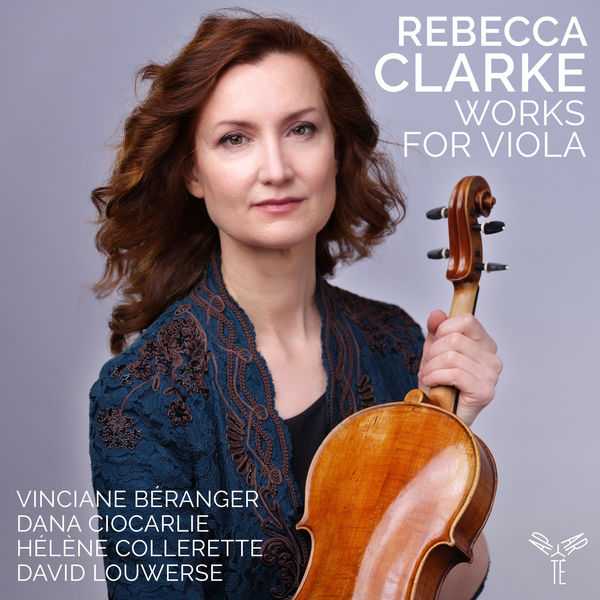 Béranger, Ciocarlie, Collerette, Louwerse: Rebecca Clarke - Works for Viola (24/96 FLAC)