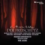 René Jacobs: Carl Maria von Weber - Der Freischütz (24/96 FLAC)