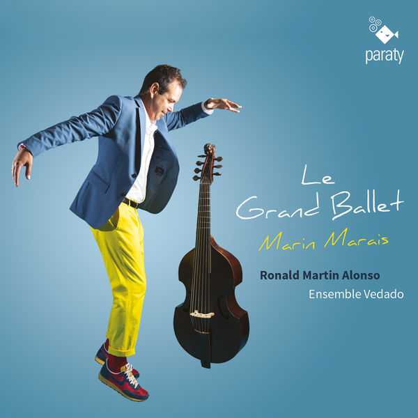 Ronald Martin Alonso, Ensemble Vedado: Marin Marais - Le Grand Ballet (24/96 FLAC)