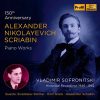Vladimir Sofronitsky: 150th Anniversary Scriabin - Piano Works (FLAC)