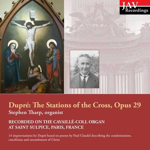 Stephen Tharp: Marcel Dupré - The Stations of the Cross op.29 at Saint Sulpice Paris (FLAC)