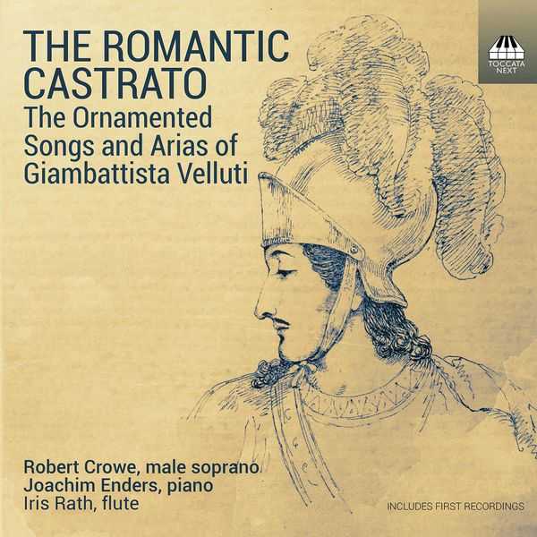 The Romantic Castrato. The Ornamented Songs and Arias of Giambattista Velluti (24/96 FLAC)