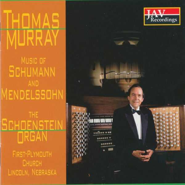 Thomas Murray - Music of Schumann and Mendelssohn on the Schoenstein Organ (FLAC)
