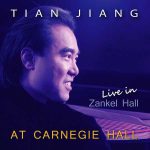 Tian Jiang - Live in Zankel Hall at Carnegie Hall (FLAC)