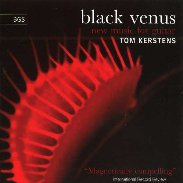 Tom Kerstens - Black Venus. New Music for Guitar (FLAC)