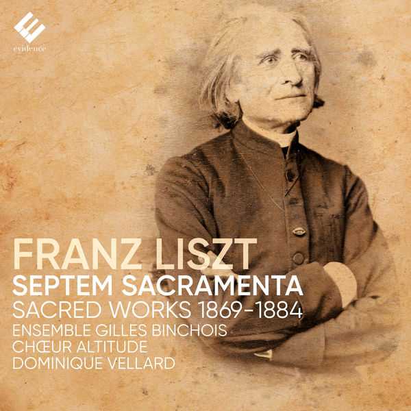 Dominique Vellard: Liszt - Septem Sacramenta (24/96 FLAC)