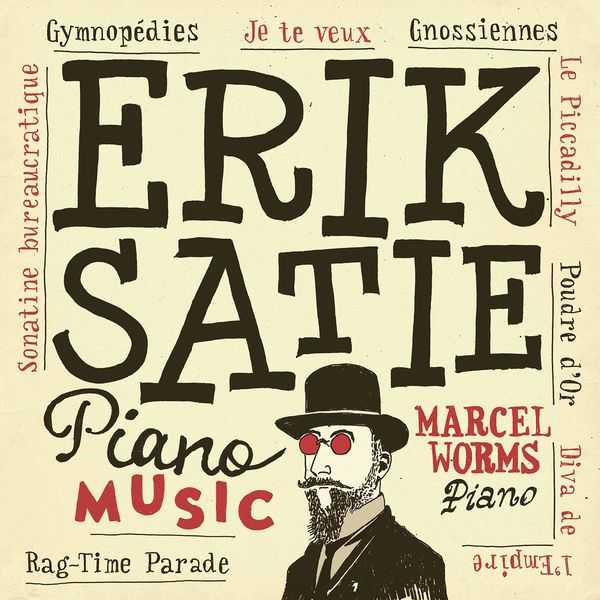 Marcel Worms: Erik Satie - Piano Music (24/96 FLAC)
