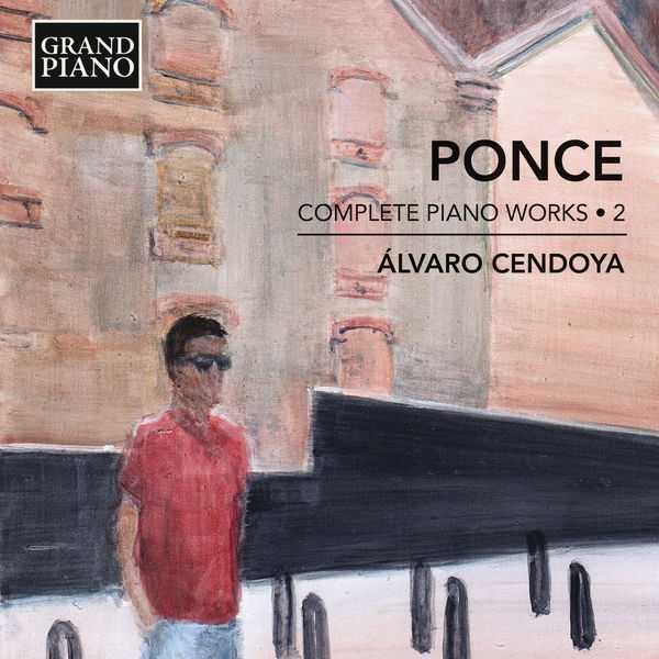 Álvaro Cendoya: Manuel María Ponce - Complete Piano Works vol.2 (24/96 FLAC)