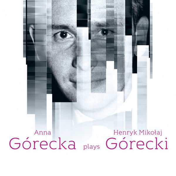 Anna Górecka plays Henryk Mikołaj Górecki (24/44 FLAC)