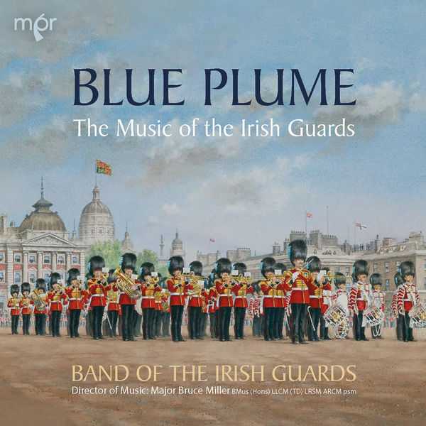 Blue Plume. The Music of the Irish Guards (24/44 FLAC)
