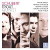 Braley, Capuçon, Caussé, Posch - Schubert - Trout Quintet (FLAC)