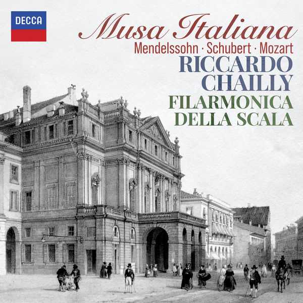 Riccardo Chailly: Mendelssohn, Schubert, Mozart - Musa Italiana (24/96 FLAC)