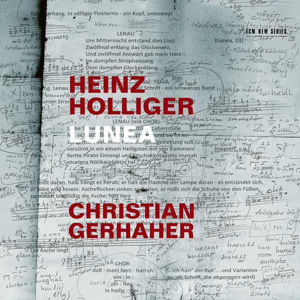 Christian Gerhaher: Heinz Holliger - Lunea (24/48 FLAC)