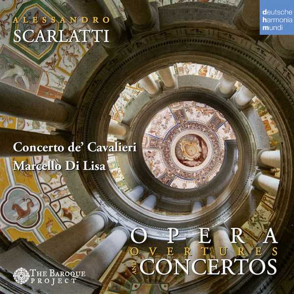 Marcello Di Lisa: Alessandro Scarlatti - Concertos and Opera Overtures (FLAC)