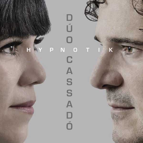 Duo Cassadó - Hypnotyk (24/96 FLAC)