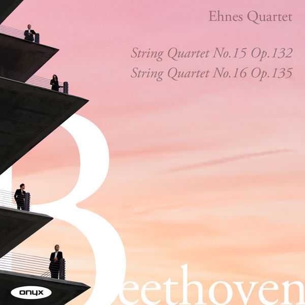 Ehnes Quartet: Beethoven - String Quartets no.15 & 16 (24/96 FLAC)