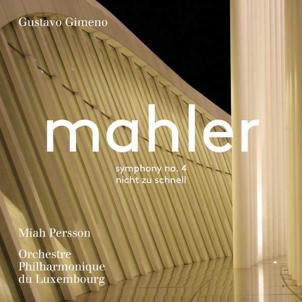Gustavo Gimeno: Mahler - Symphony no.4, Nicht zu Schnell (24/96 FLAC)