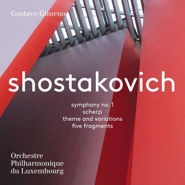 Gustavo Gimeno: Shostakovich - Symphony no.1, Scherzi, Theme and Variations, Five Fragments (24/96 FLAC)