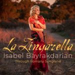 Isabel Bayrakdarian: La Zingarella - Through Romany Songland (24/96 FLAC)