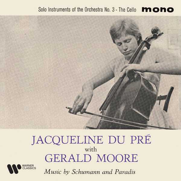 Jacqueline du Pré with Gerald Moore - Music by Schumann and Paradis (24/192 FLAC)