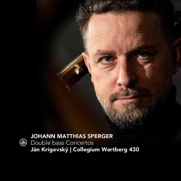 Jan Krigovsky: Johann Matthias Sperger - Double Bass Concertos (24/44 FLAC)