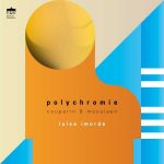 Luisa Imorde:Couperin & Messiaen - Polychromie (24/48 FLAC)