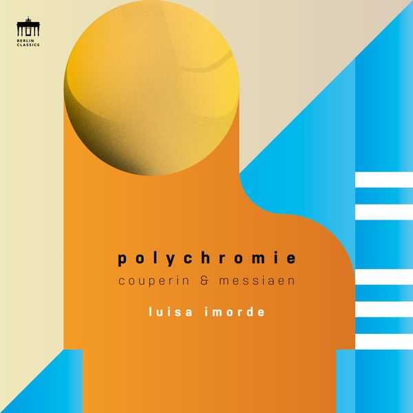 Luisa Imorde:Couperin & Messiaen - Polychromie (24/48 FLAC)