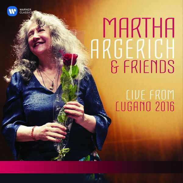 Martha Argerich & Friends: Live from the Lugano Festival 2016 (24/44 FLAC)