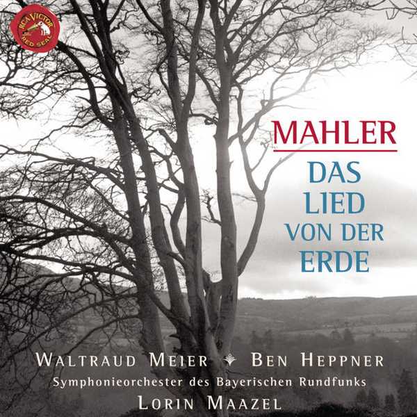 Meier, Heppner, Maazel: Mahler - Das Lied von der Erde (FLAC)