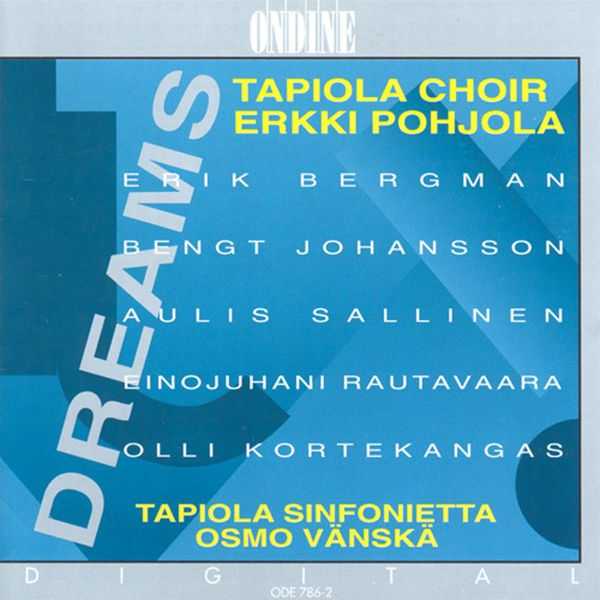 Tapiola Choir, Erkki Pohjola, Tapiola Sinfonietta, Osmo Vänskä - Dreams (FLAC)