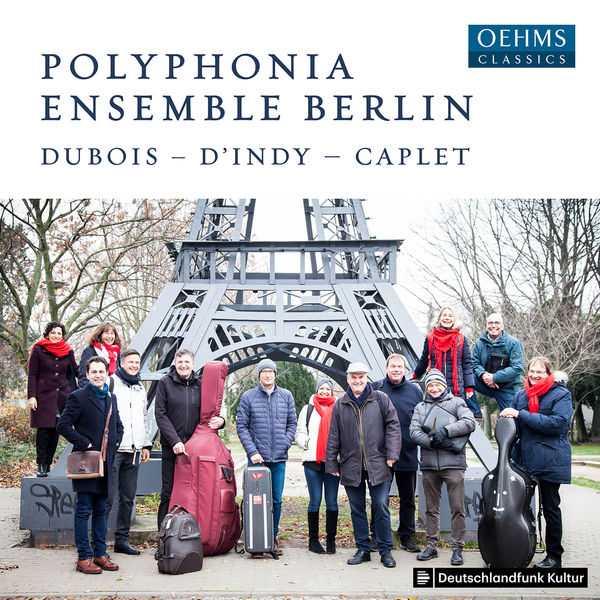 Polyphonia Ensemble Berlin: Dubois, d'Indy, Caplet (24/48 FLAC)