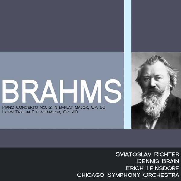 Richter, Brain, Leinsdorf: Brahms - Piano Concerto no.2, Horn Trio op.40 (FLAC)