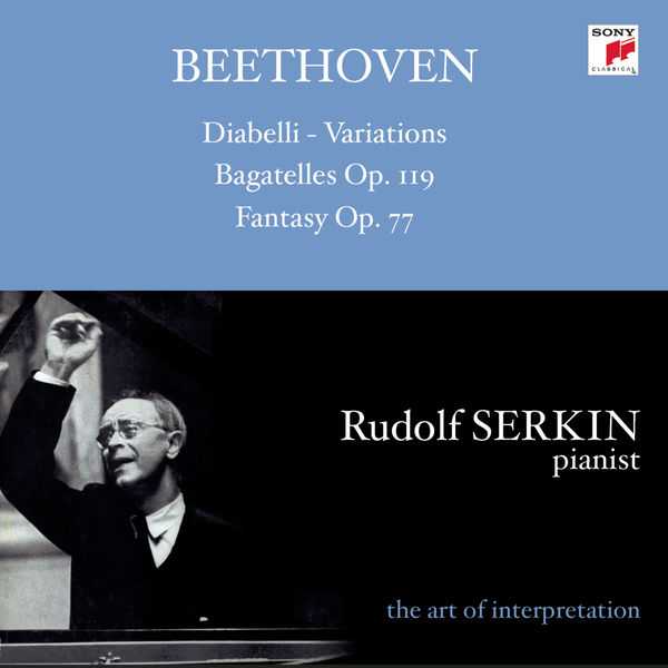 Rudolf Serkin: Beethoven - Diabelli Variations, Bagatelles op.119, Fantasy op.77 (FLAC)