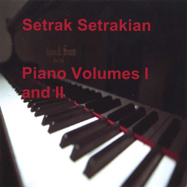 Setrak Setrakian - Piano Volumes I and II (FLAC)