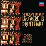 Igor Stravinsky - Le Sacre du Printemps. 100th Anniversary Collectors Edition (FLAC)