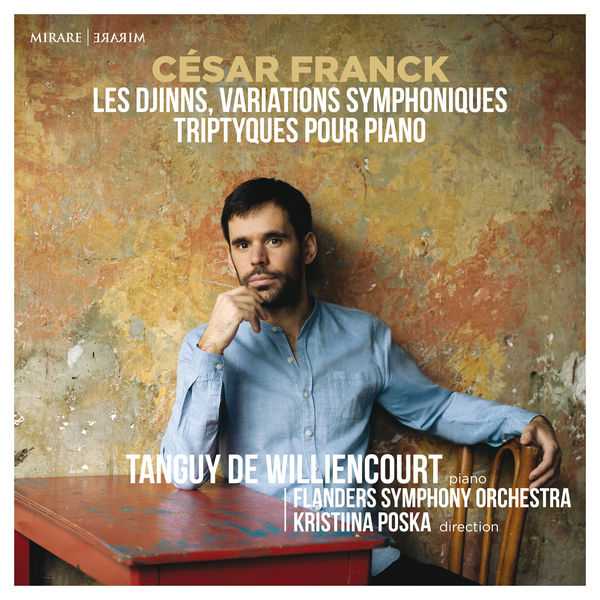 Tanguy de Williencourt: César Franck - Les Djinns, Variations Symphoniques, Triptyques pour Piano (24/96 FLAC)