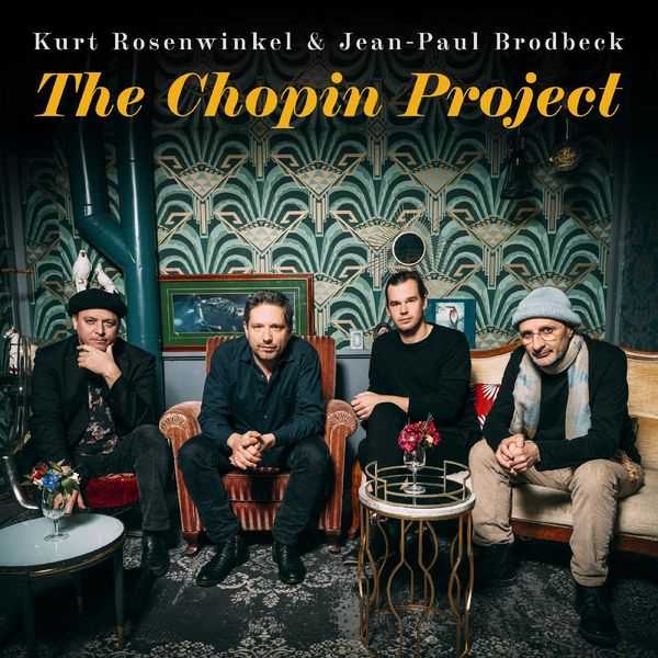 Rosenwinkel, Brodbeck: The Chopin Project (24/96 FLAC)
