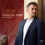 Thibault Noally, Les Accents - Venezia 1700 (24/96 FLAC)