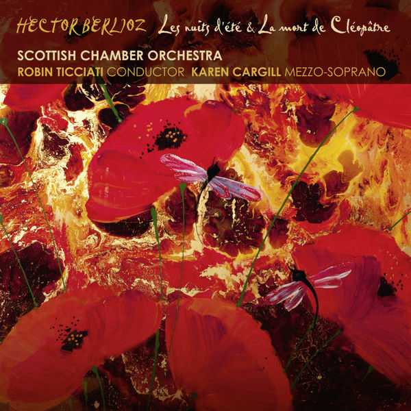 Ticciati, Cargill: Berlioz - Les Nuits d'été & La mort de Cléopâtre (24/96 FLAC)
